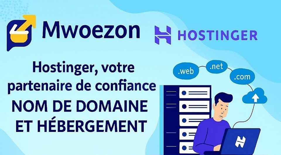 MWOEZON & Hostinger partenaire de confiance Web et h&eacute;bergement